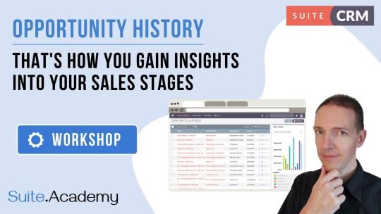 Opportunity History - That's how you gain Insights into your Sales Stages and Revenue Trends