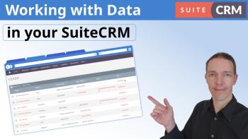 Working with Data in SuiteCRM