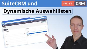 Dynamische Auswahllisten in SuiteCRM