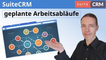 Geplante Arbeitsabläufe / Workflows in SuiteCRM