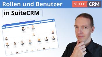 SuiteCRM Rollen und Benutzer: Eine vollständige Anleitung zur Berechtigungsverwaltung