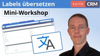 SuiteCRM-Übersetzung von Labels (Anzeigebezeichnungen) für eine bessere Benutzererfahrung