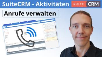 Anrufe in SuiteCRM planen | Aktivitäten - Anrufe Leitfaden