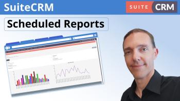 Scheduling and Receiving Automated Reports in SuiteCRM