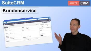 Funktionen von SuiteCRM für den Kundenservice - was Sie wissen müssen