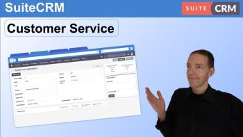 SuiteCRM Customer Service features - what you need to know