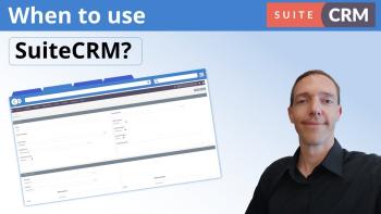 When to use SuiteCRM? 8 business cases that fit SuiteCRM